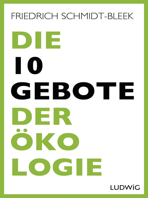Title details for Die 10 Gebote der Ökologie by Friedrich Schmidt-Bleek - Available